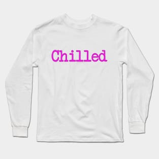 chilled Long Sleeve T-Shirt